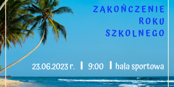 zakończenie roku szkolnego 1-3 2022-2023.png
