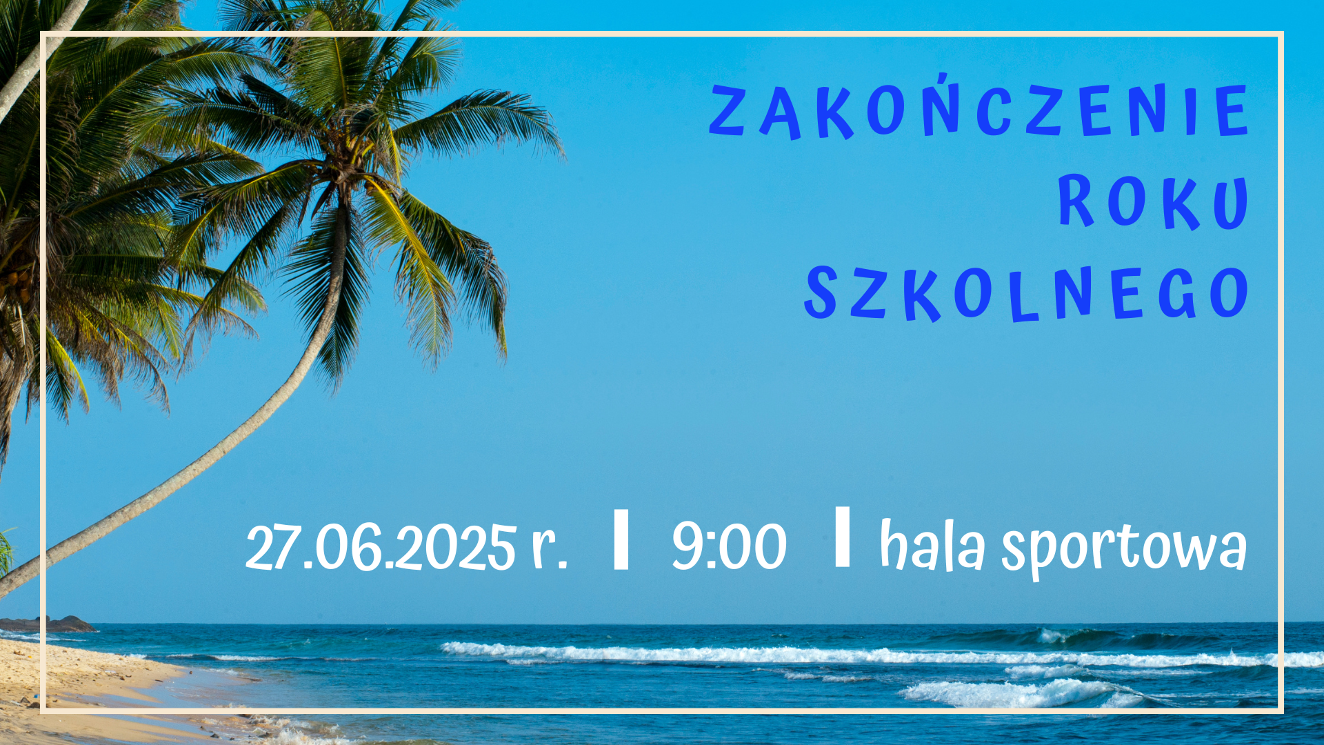 zakonczenie roku szkolnego 2025.png