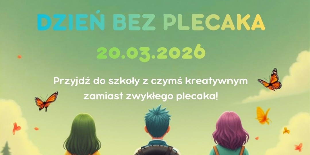 dzień bez plecaka - 20.03.2026.jpeg